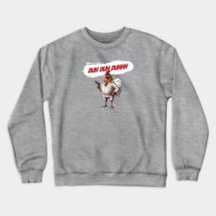 The Plot Chickens Crewneck Sweatshirt